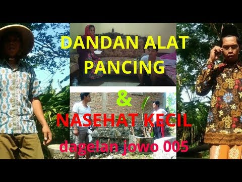 Dandan alat pancing dan nasehat kecil | film pendek | dagelan jowo 005