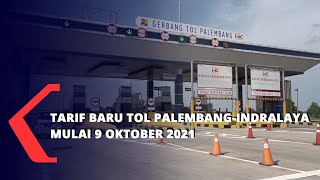 Download lagu Ini Tarif Baru Tol Palembang-Indralaya Mulai 9 Oktober 2021 mp3 Download lagu Ini Tarif Baru Tol Palembang-Indralaya Mulai 9 Oktober 2021 mp3