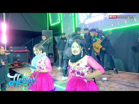 HERIDAS DE AMOR EN VIVO-COLQUECHACA 2024