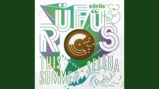This Summer (RÜFÜS Remix)