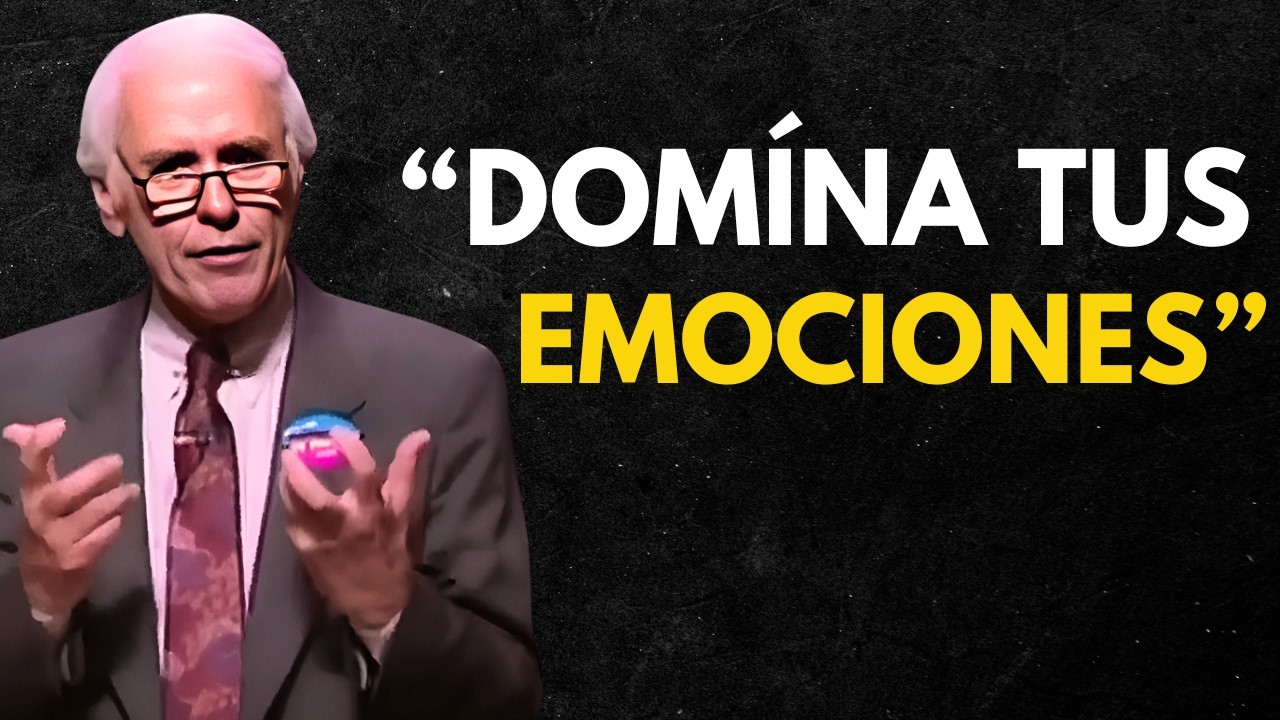OBLÍGATE A CONTROLAR TUS EMOCIONES - Jim Rohn Discurso Motivacional