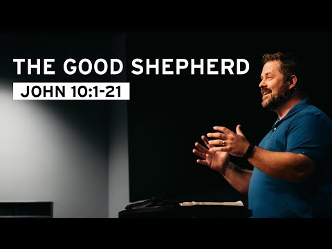 The Good Shepherd (John 10:1-21)