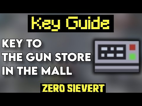 [Zero Sievert] Key Guide - Key To The Gun Store In The Mall