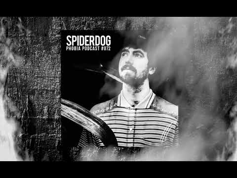PHOBIA PODCAST #072 SPIDERDOG