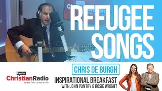 Refugees “just want to go home” // Chris de Burgh on Inspirational Breakfast