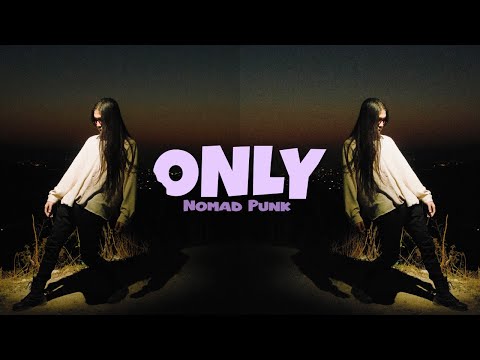 Nomad Punk - Only [lyrics video]