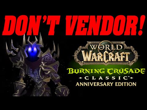 DON'T VENDOR! Make A FORTUNE! TBC Anniversary! WoW Classic