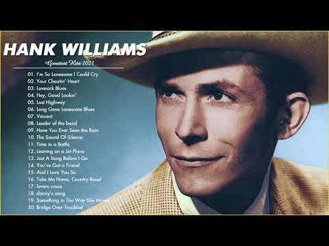 Hank Williams Songs Collection 2021 - Hank Williams Greatest Hits Full Album
