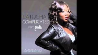 LaTocha &quot;Complicated&quot; ft. Wale (OFFICIAL T.N.T.B 2nd Single)