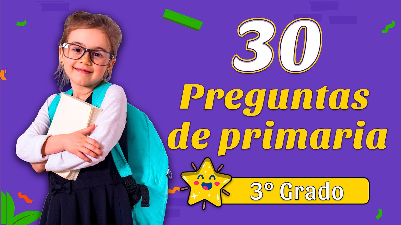 30 PREGUNTAS DE PRIMARIA 🧠 3 Grado 📚🎉