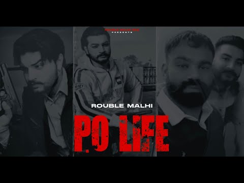 P.O LIFE - ROUBLE  MALHI  [MUSIC BY -SMG]  ( official video song ) 2024
