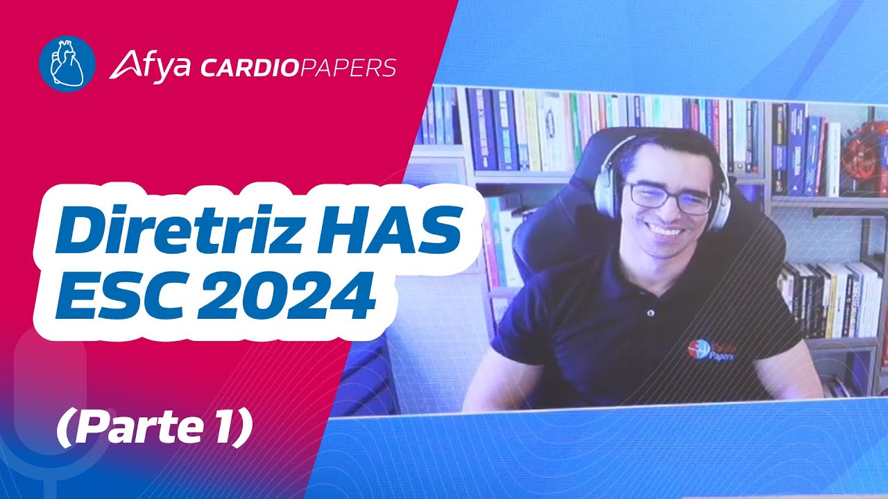 Diretriz HAS - ESC 2024 (Parte 1)