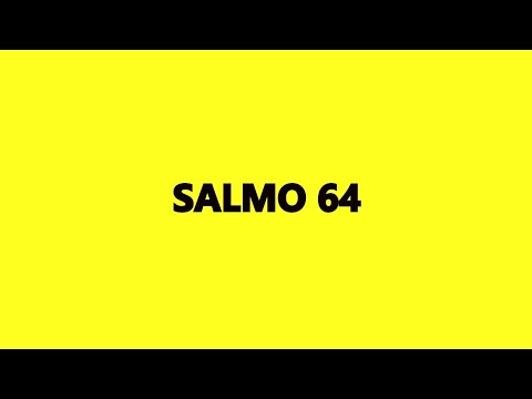 Salmo 64 video
