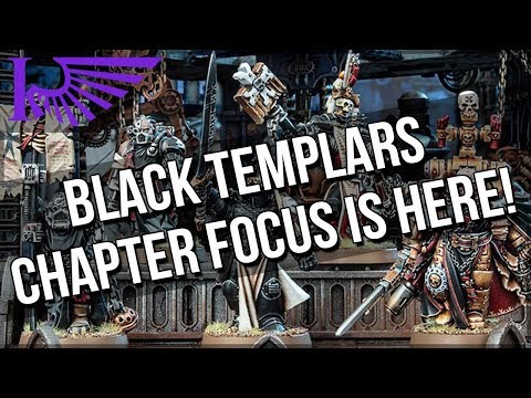 Faith & Fury: Black Templars Chapter Focus! What Do We Think?