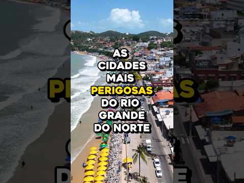 As cidades mais perigosas do Rio Grande do Norte #shorts