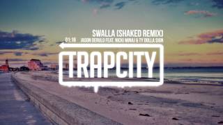 Jason Derulo feat. Nicki Minaj &amp; Ty Dolla $ign - Swalla (SHAKED Remix)