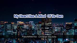 09859   My Heart Has A Mind  Of Its Own   Christian Bautista