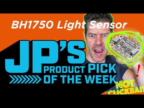 JP’s Product Pick of the Week 10/6/20 BH1750 RECAP @adafruit @johnedgarpark
