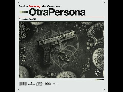 Otra Persona - Fandqui ft Max Valenzuela (VIDEO OFICIAL)