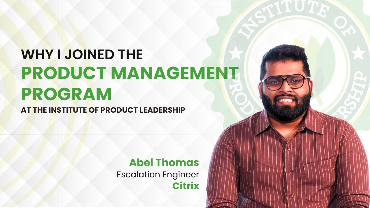 How Listening to Customer Pain Points Made Me Transition to a Product Role | Abel Thomas | Citrix