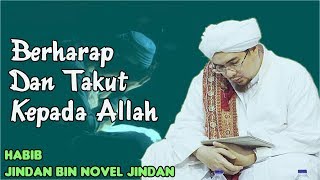 Download lagu Berharap dan Takut Kepada Allah || Habib Jindan bin Novel Jindan mp3 Download lagu Berharap dan Takut Kepada Allah || Habib Jindan bin Novel Jindan mp3