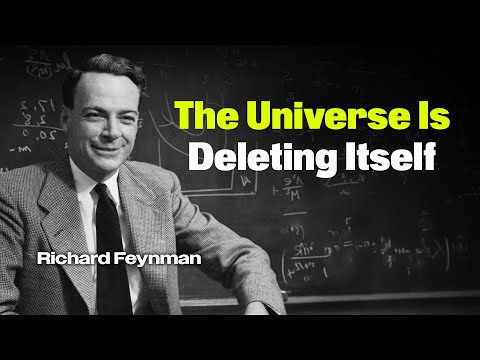 Why Black Holes Could Delete The Universe? Feynman Was Right