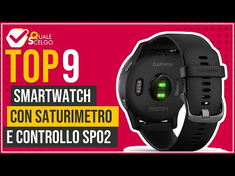 Smartwatch con saturimetro e controllo SpO2 - Top 9 - (QualeScelgo)