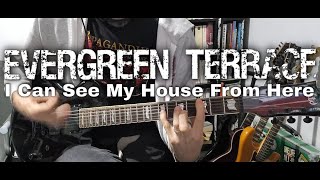 Evergreen Terrace - I Can See My House From Here (Guitar Cover)