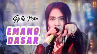 Download lagu Bella Nova - Emang Dasar (Live Music) mp3