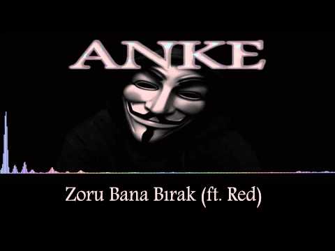 Anke ft. Red - Zoru Bana Bırak
