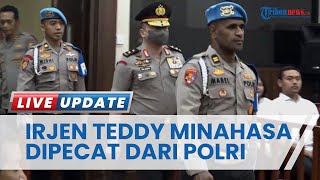 Putusan Sidang Kode Etik Profesi, Eks Kapolda Sumbar Irjen Teddy Minahasa Resmi Dipecat