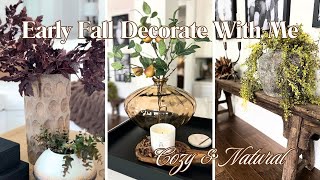 EARLY FALL DECORATE WITH ME 2025 | ORGANIC & NEUTRAL FALL HOME DECOR | NATURAL FALL DECORATING IDEAS