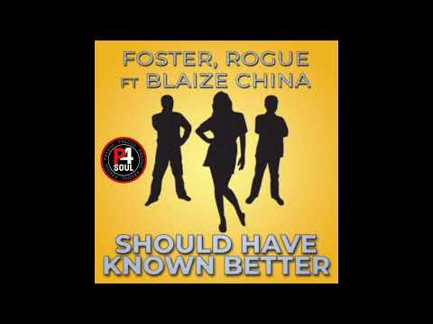  Foster Rogue ft Blaize China - You Should Know (forthcoming) (New Soulful RnB 2025 P4SOUL) 