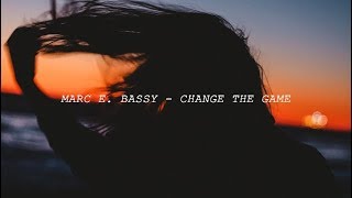 MARC E. BASSY - CHANGE THE GAME