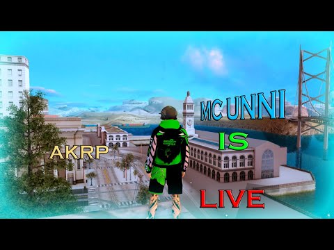 Unni Killer IS LIVE  SAMP LIVE #AKRP  #MC