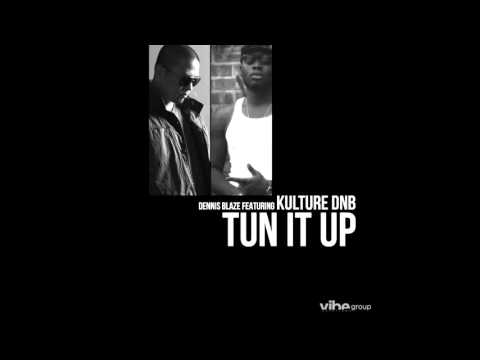 Dennis Blaze feat. Kulture DNB - "Tun It Up" OFFICIAL VERSION