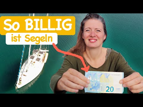 Echt? So billig ist das Leben auf dem Segelboot! Wir segeln #97