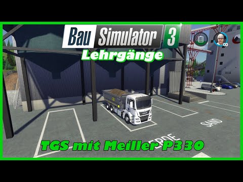 Bau Simulator 3 | Lehrgang 10 | TGS mit Meiller P330 PS4