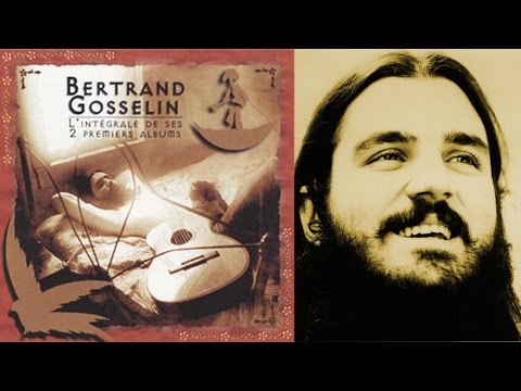Bertrand Gosselin : L'intégrale de ses 2 premiers albums