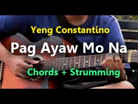 Pag Ayaw Mo Na - Yeng Constantino