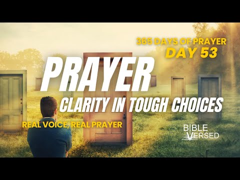 Day 53 of 365 Days of Prayer🙏 Daily Prayer for Clarity in Tough Choices | Proverbs 3:5–6