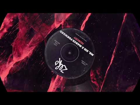 Mr. Sid x March Forward - Nobody [Zero Deep]