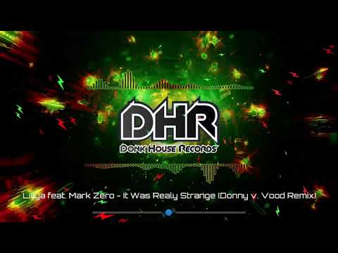 Liliya feat. Mark Zero - It Was Really Strange (Donny v. Vood Remix) - DHR