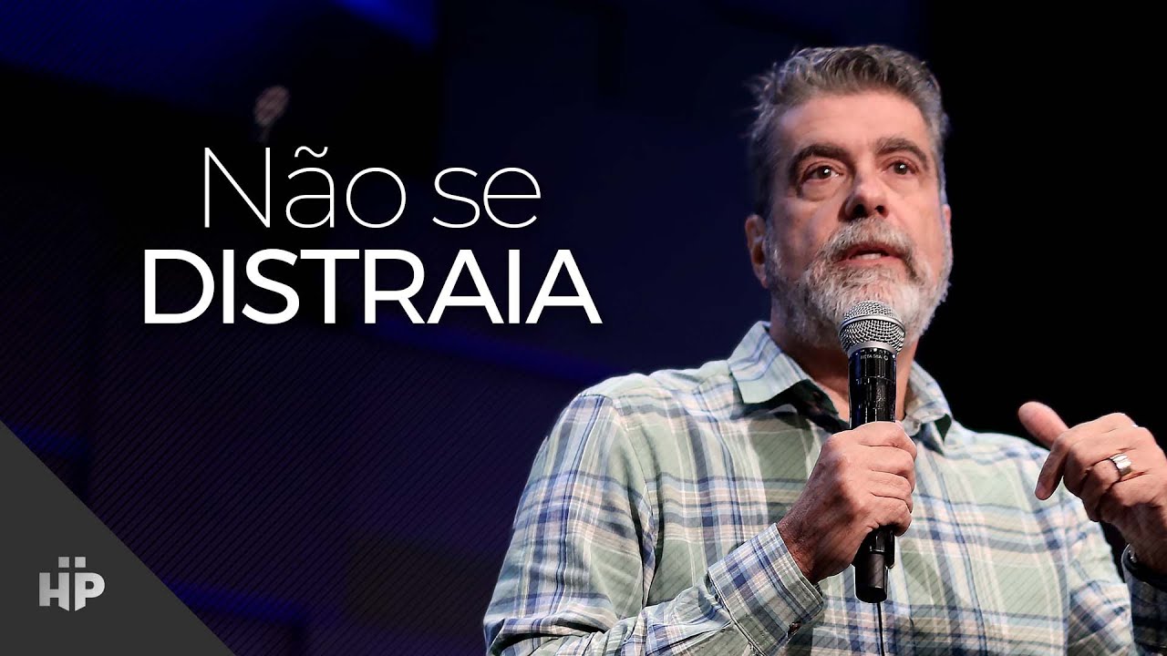 Não se distraia