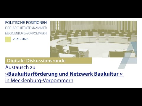 "Baukulturförderung und Netzwerk Baukultur M-V" - Politische Positionen der Architektenkammer MV