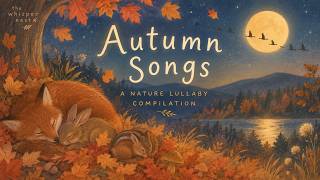 Autumn Lullabies for Kids 🍂 Gentle Fall Bedtime Songs | Nature Sleep Music