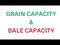 BALE CAPACITY GRAIN CAPACITY DIFINITION AND UNDERSTANDING