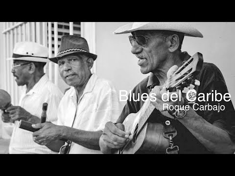 "Blues del Caribe" for 4 guitars, composed and performed by Roque Carbajo