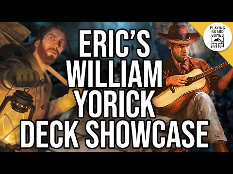 Eric's William Yorick Deck Retrospective (+Justin's Ashcan Pete!) | ARKHAM HORROR: THE CARD GAME
