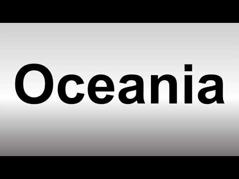 How to Pronounce Oceania